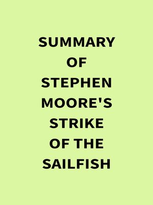 cover image of Summary of Stephen Moore's Strike of the Sailfish